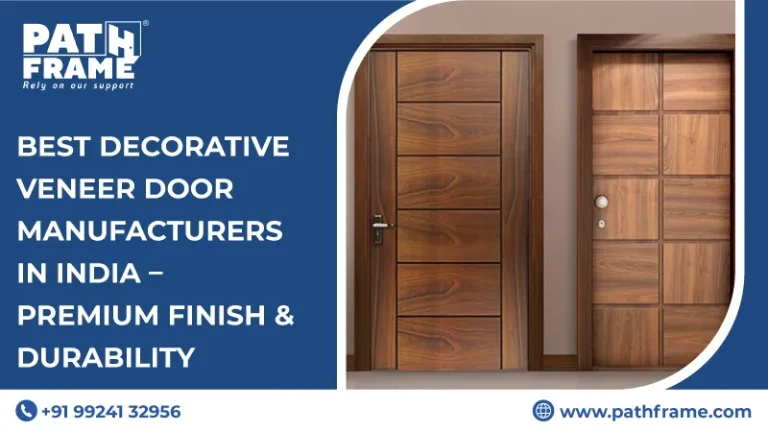 Best Decorative Veneer Door Manufacturers in India – Premium Finish & Durability