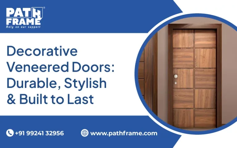 Decorative Veneered Doors: Durable, Stylish & Built to Last