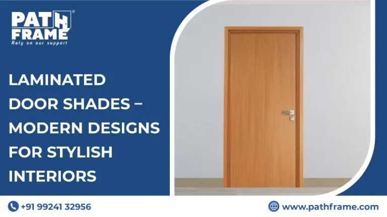 Laminated Door Shades – Modern Designs for Stylish Interiors