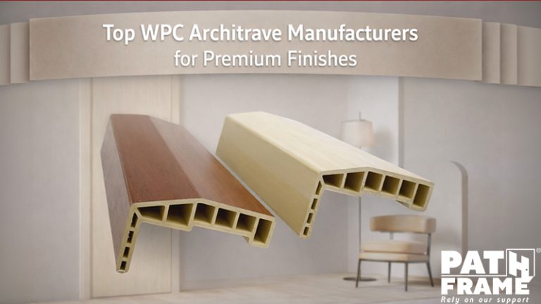 Top WPC Architrave Manufacturers for Premium Finishes