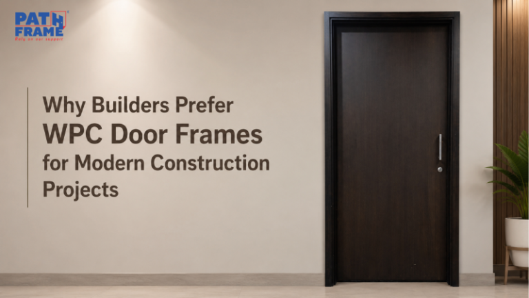 Why Builders Prefer WPC Door Frames for Modern Construction Projects